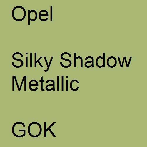 Opel, Silky Shadow Metallic, GOK.